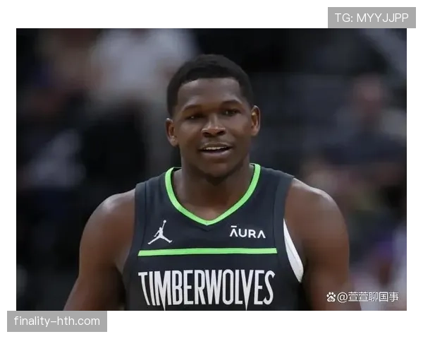 安东尼·爱德华兹突破能力提升明显，比赛关键时刻得分贡献拉开差距